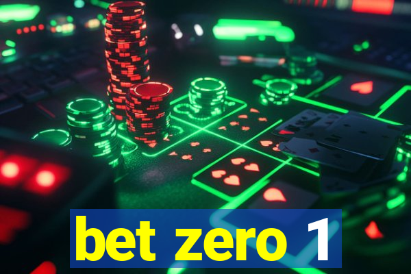 bet zero 1